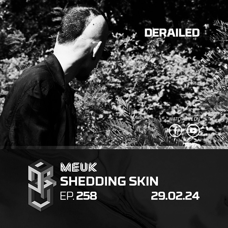 MEUK at Derailed Shedding Skin